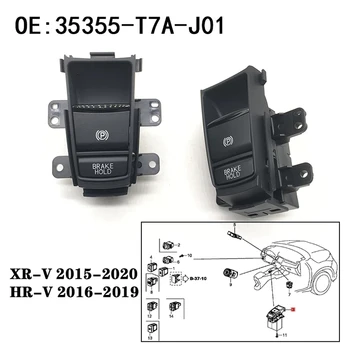 35355-T7A-J01 35355T7AJ01 за Honda HRV XRV HR-V XR-V VEZEL Електронен автоматичен бутон за ръчна спирачка Превключвател за ръчна спирачка